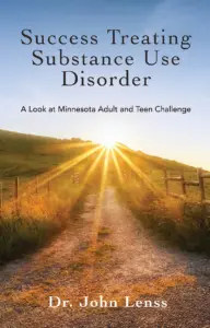 Success Treating Substance Use Disorder by Dr. John Lenss book cover
